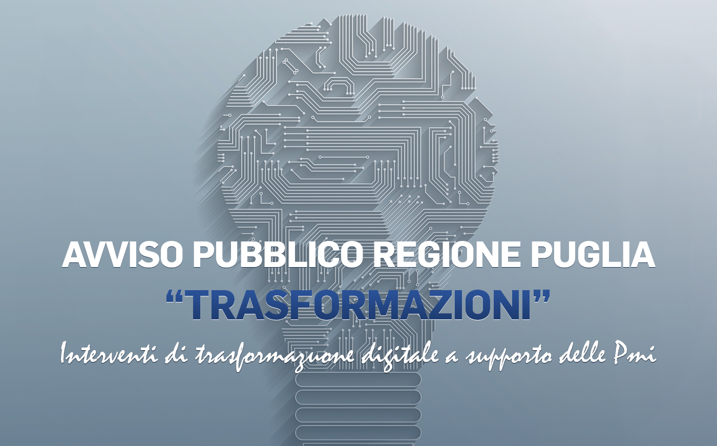 Avviso - Trasformazioni - della Regione Puglia: incentivi per l'innovazione digitale delle PMI - al via le domande il 10 luglio
