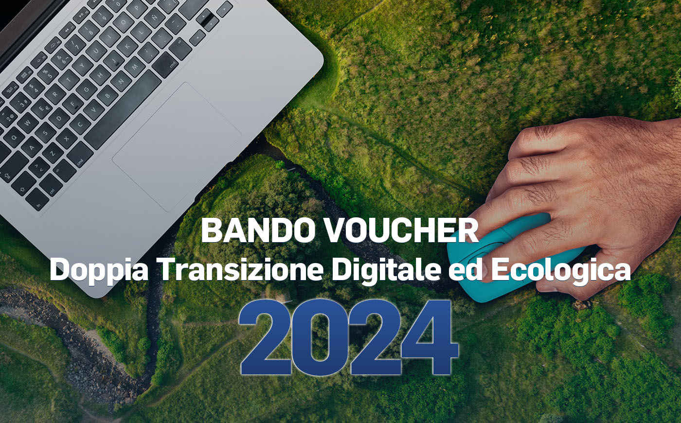 Il Bando Voucher 2024 per la Doppia Transizione Digitale ed Ecologica