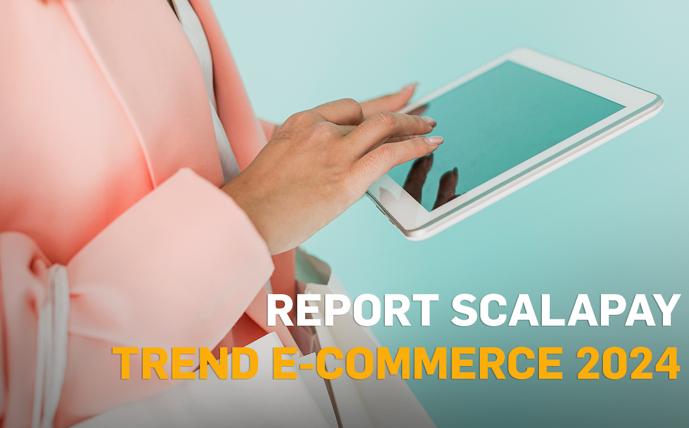 L'andamento dell'E-commerce nel report Shopping Trends 2024 di Scalapay