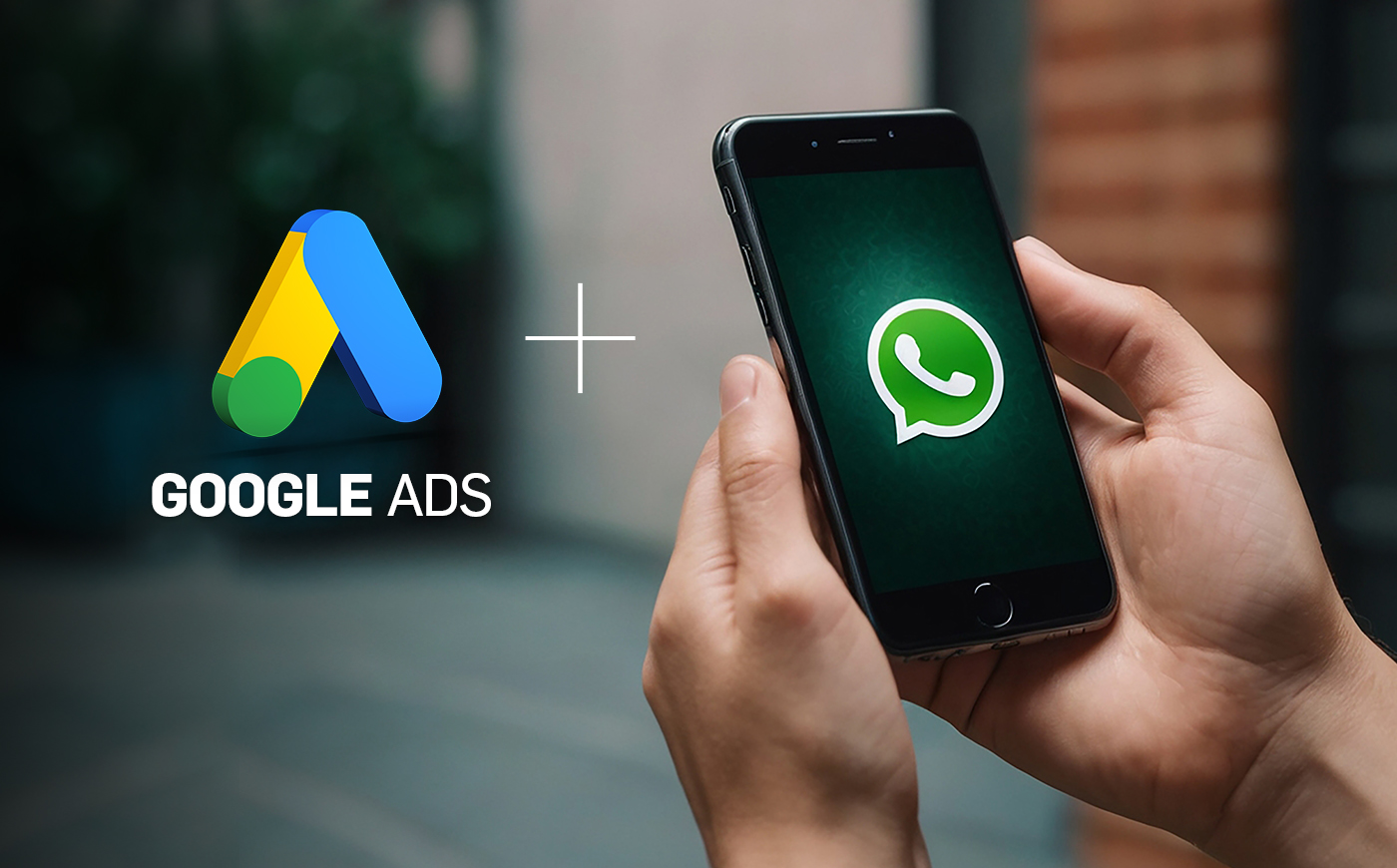 WhatsApp si integra con Google Ads: una strategia per aumentare le conversioni